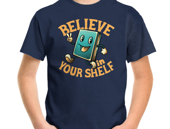 Believe In Your Shelf