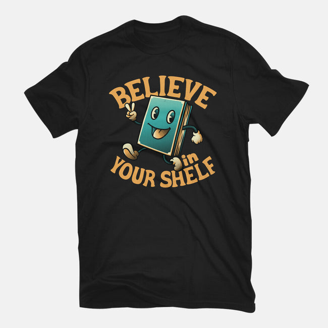 Believe In Your Shelf-unisex basic tee-tobefonseca