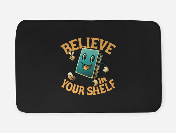 Believe In Your Shelf