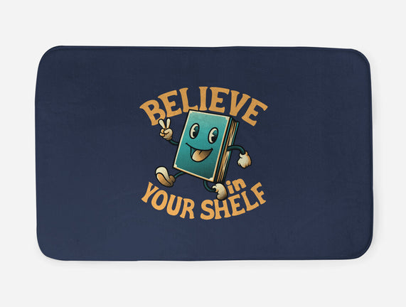 Believe In Your Shelf