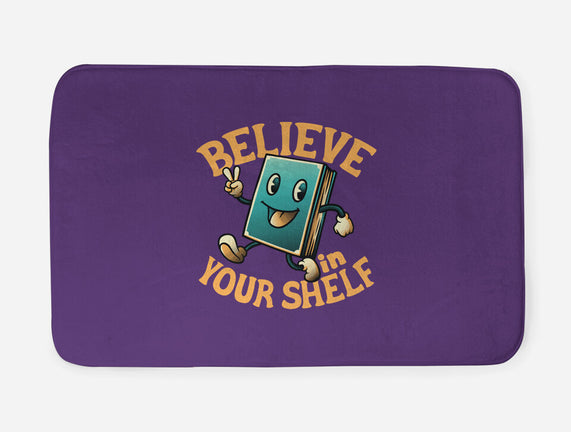 Believe In Your Shelf