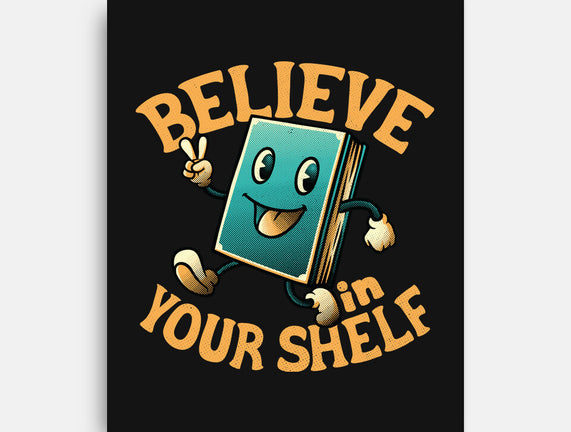 Believe In Your Shelf