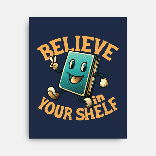 Believe In Your Shelf-none stretched canvas-tobefonseca