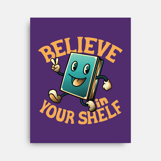 Believe In Your Shelf-none stretched canvas-tobefonseca