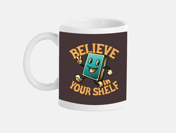 Believe In Your Shelf