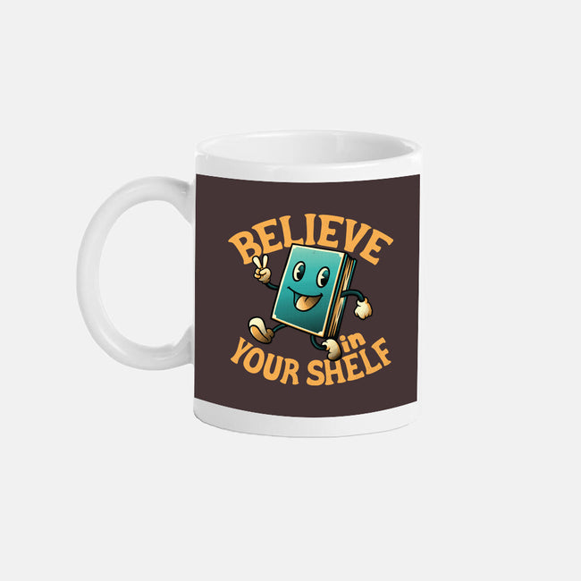 Believe In Your Shelf-none mug drinkware-tobefonseca