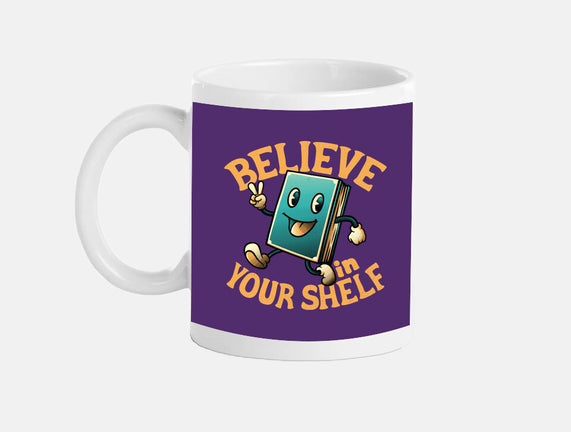 Believe In Your Shelf