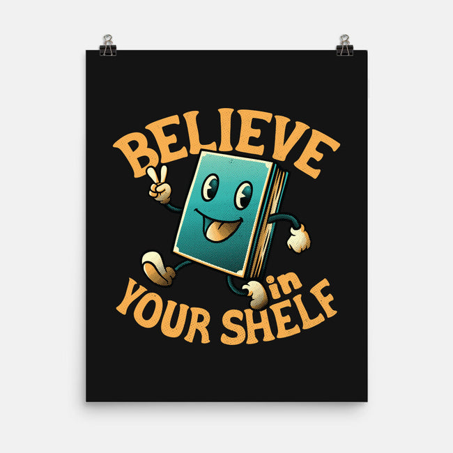 Believe In Your Shelf-none matte poster-tobefonseca
