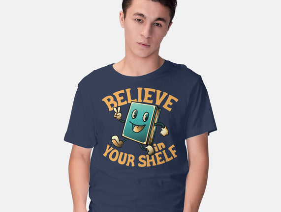Believe In Your Shelf