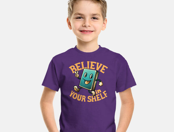 Believe In Your Shelf