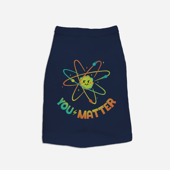 You Matter Atom Science-dog basic pet tank-tobefonseca