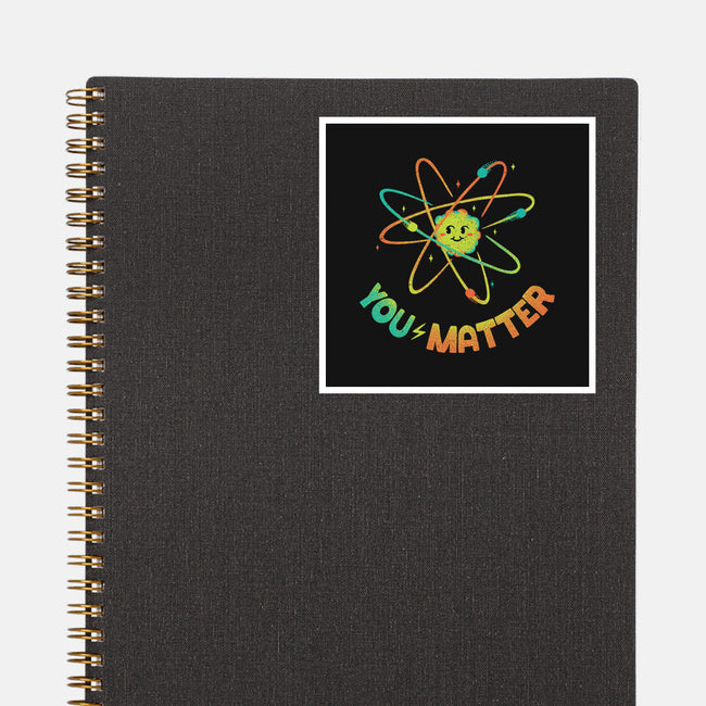 You Matter Atom Science-none glossy sticker-tobefonseca