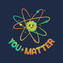 You Matter Atom Science-unisex zip-up sweatshirt-tobefonseca