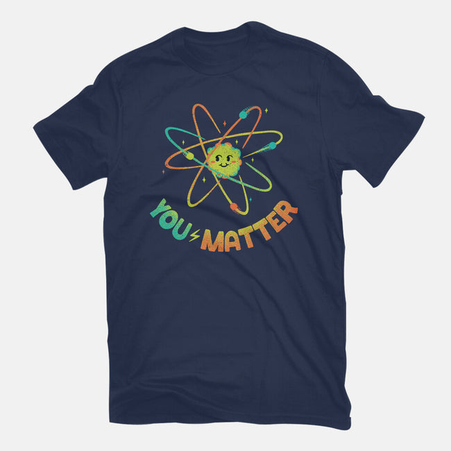 You Matter Atom Science-womens fitted tee-tobefonseca