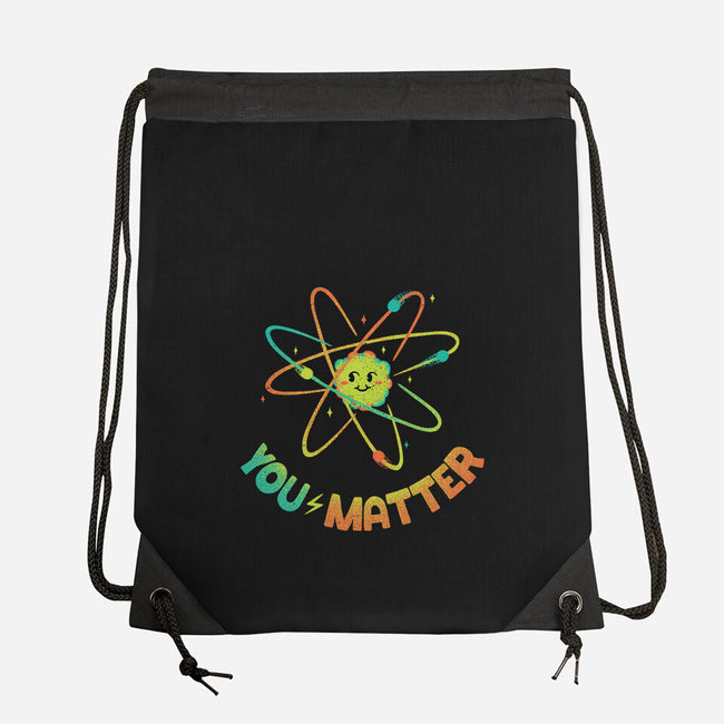 You Matter Atom Science-none drawstring bag-tobefonseca