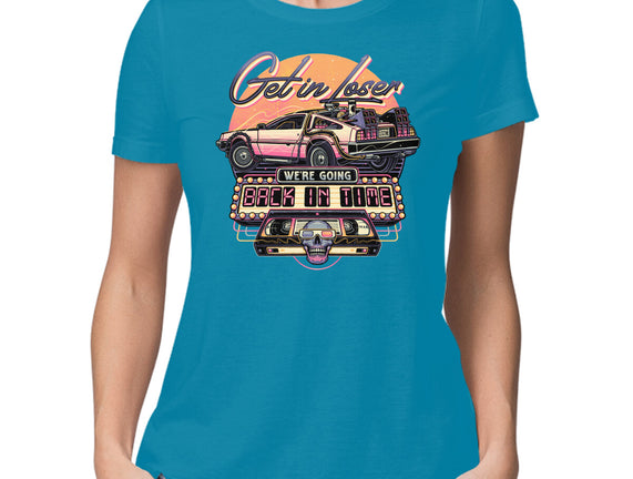 Get In We're Going Back In Time