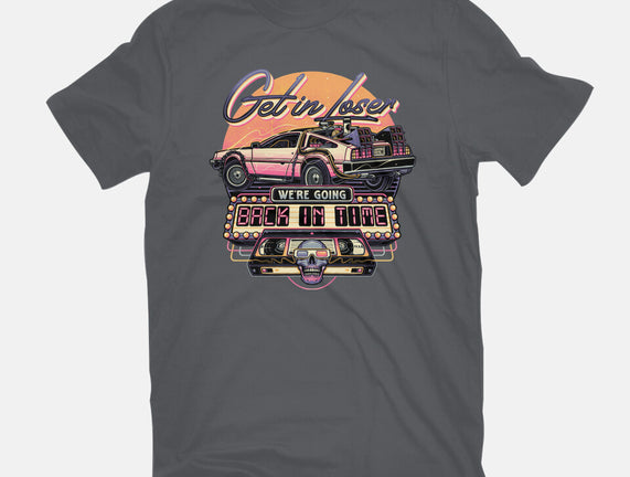 Get In We're Going Back In Time