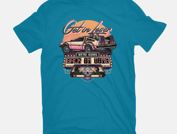 Get In We're Going Back In Time