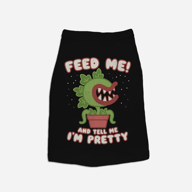 Feed Me! And Tell Me I'm Pretty-dog basic pet tank-Weird & Punderful