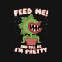 Feed Me! And Tell Me I'm Pretty-none drawstring bag-Weird & Punderful
