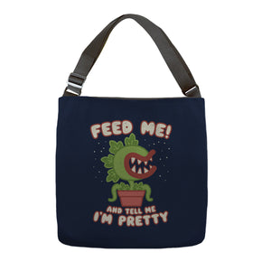 Feed Me! And Tell Me I'm Pretty