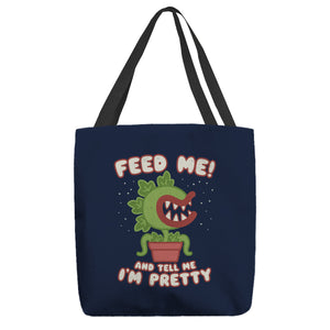 Feed Me! And Tell Me I'm Pretty