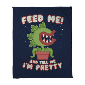 Feed Me! And Tell Me I'm Pretty