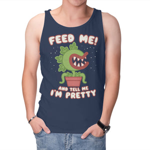 Feed Me! And Tell Me I'm Pretty