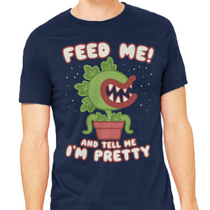 Feed Me! And Tell Me I'm Pretty
