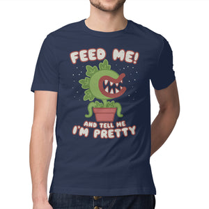 Feed Me! And Tell Me I'm Pretty