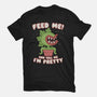 Feed Me! And Tell Me I'm Pretty-mens heavyweight tee-Weird & Punderful