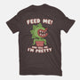 Feed Me! And Tell Me I'm Pretty-womens basic tee-Weird & Punderful