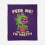 Feed Me! And Tell Me I'm Pretty-none fleece blanket-Weird & Punderful