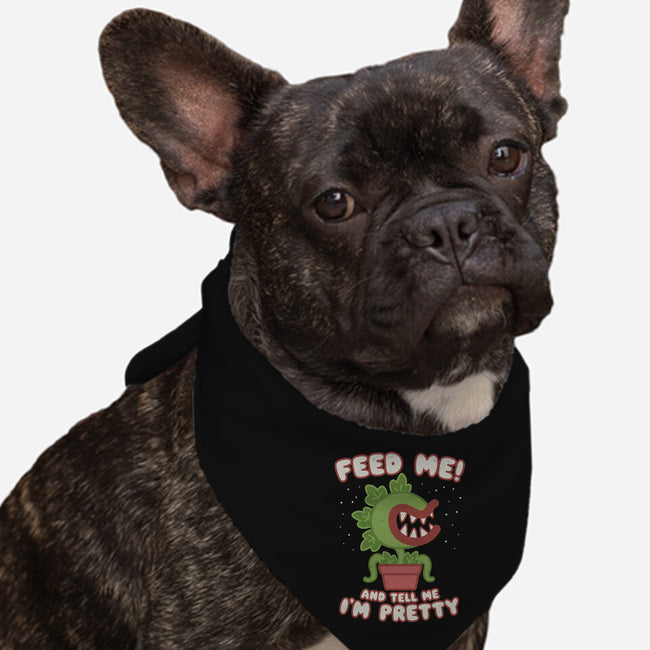 Feed Me! And Tell Me I'm Pretty-dog bandana pet collar-Weird & Punderful
