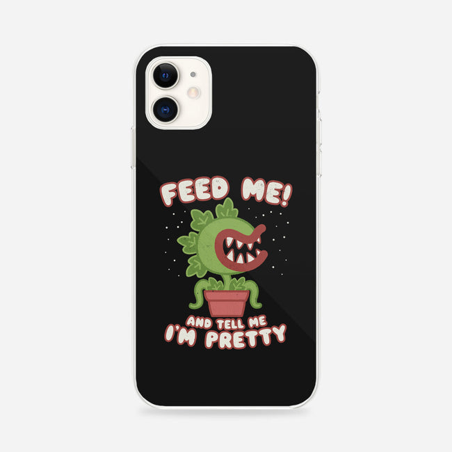 Feed Me! And Tell Me I'm Pretty-iphone snap phone case-Weird & Punderful