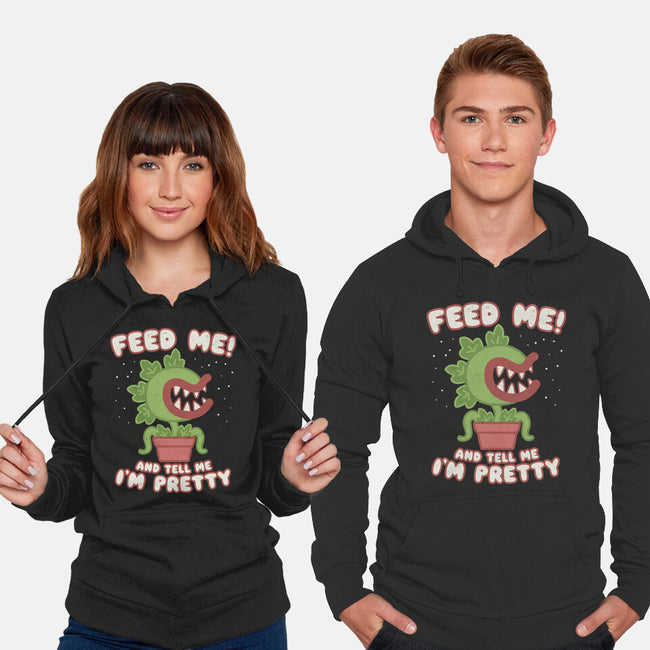 Feed Me! And Tell Me I'm Pretty-unisex pullover sweatshirt-Weird & Punderful