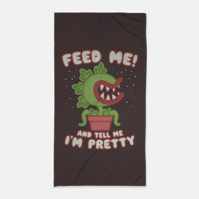 Feed Me! And Tell Me I'm Pretty-none beach towel-Weird & Punderful