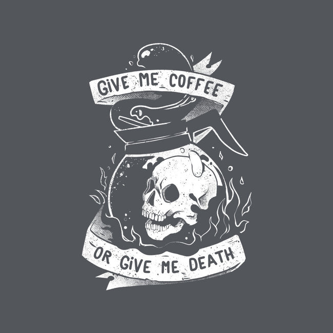 Give Me Coffee Or Give Me Death-mens basic tee-eduely by TeeFury