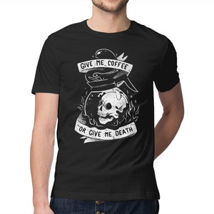 Give Me Coffee Or Give Me Death