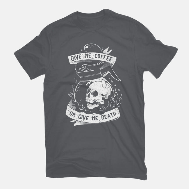 Give Me Coffee Or Give Me Death-mens basic tee-eduely