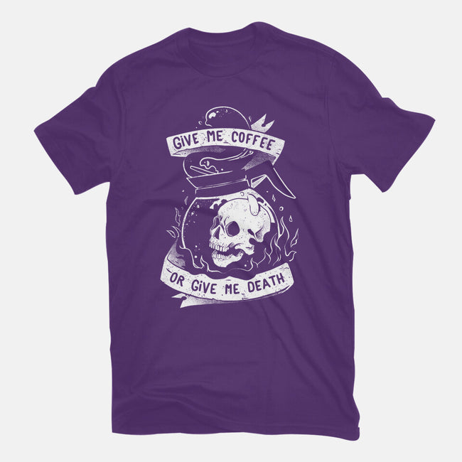 Give Me Coffee Or Give Me Death-womens basic tee-eduely