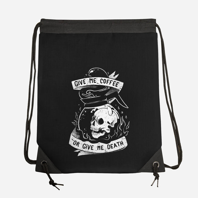 Give Me Coffee Or Give Me Death-none drawstring bag-eduely