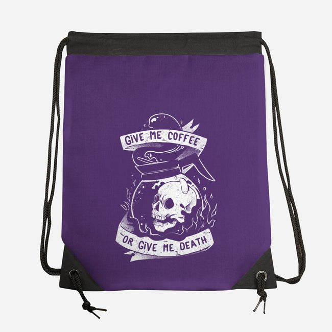 Give Me Coffee Or Give Me Death-none drawstring bag-eduely