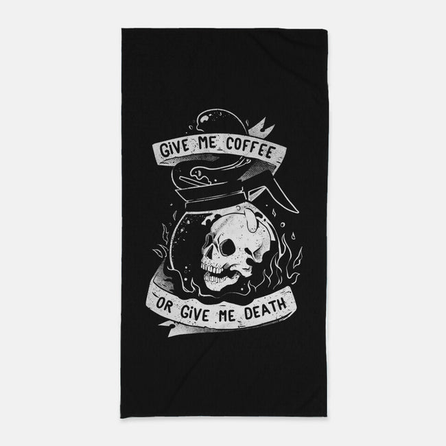 Give Me Coffee Or Give Me Death-none beach towel-eduely