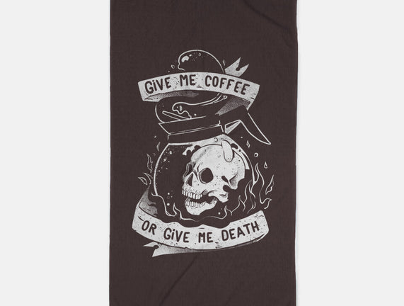 Give Me Coffee Or Give Me Death