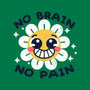 No Brain No Pain-none stretched canvas-NemiMakeit