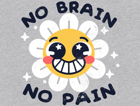 No Brain No Pain