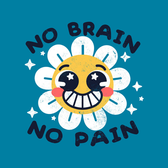 No Brain No Pain-none stretched canvas-NemiMakeit