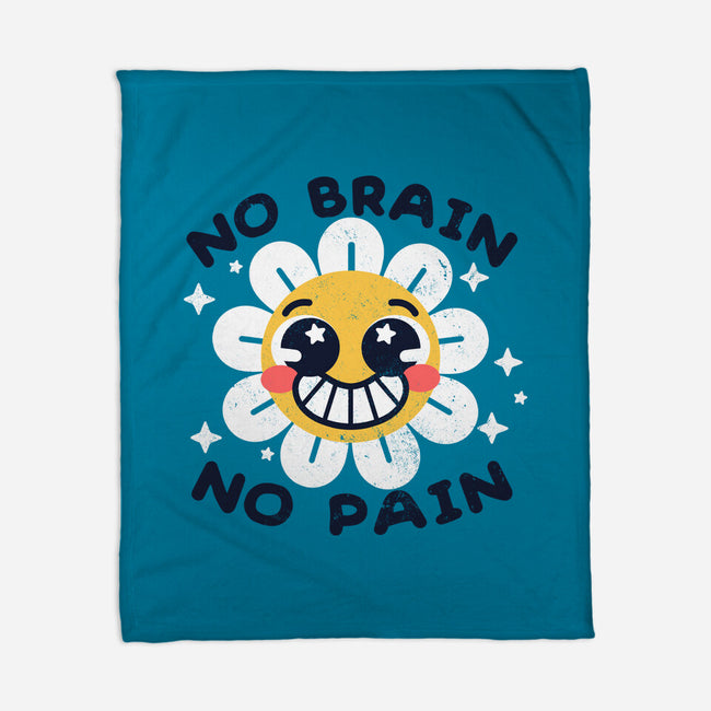 No Brain No Pain-none fleece blanket-NemiMakeit