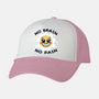 No Brain No Pain-unisex trucker hat-NemiMakeit